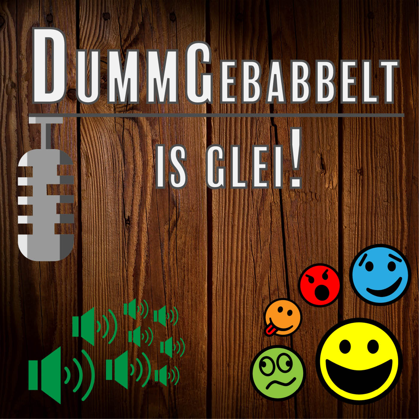 Dummgebabbelt is glei